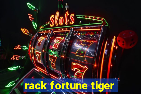 rack fortune tiger